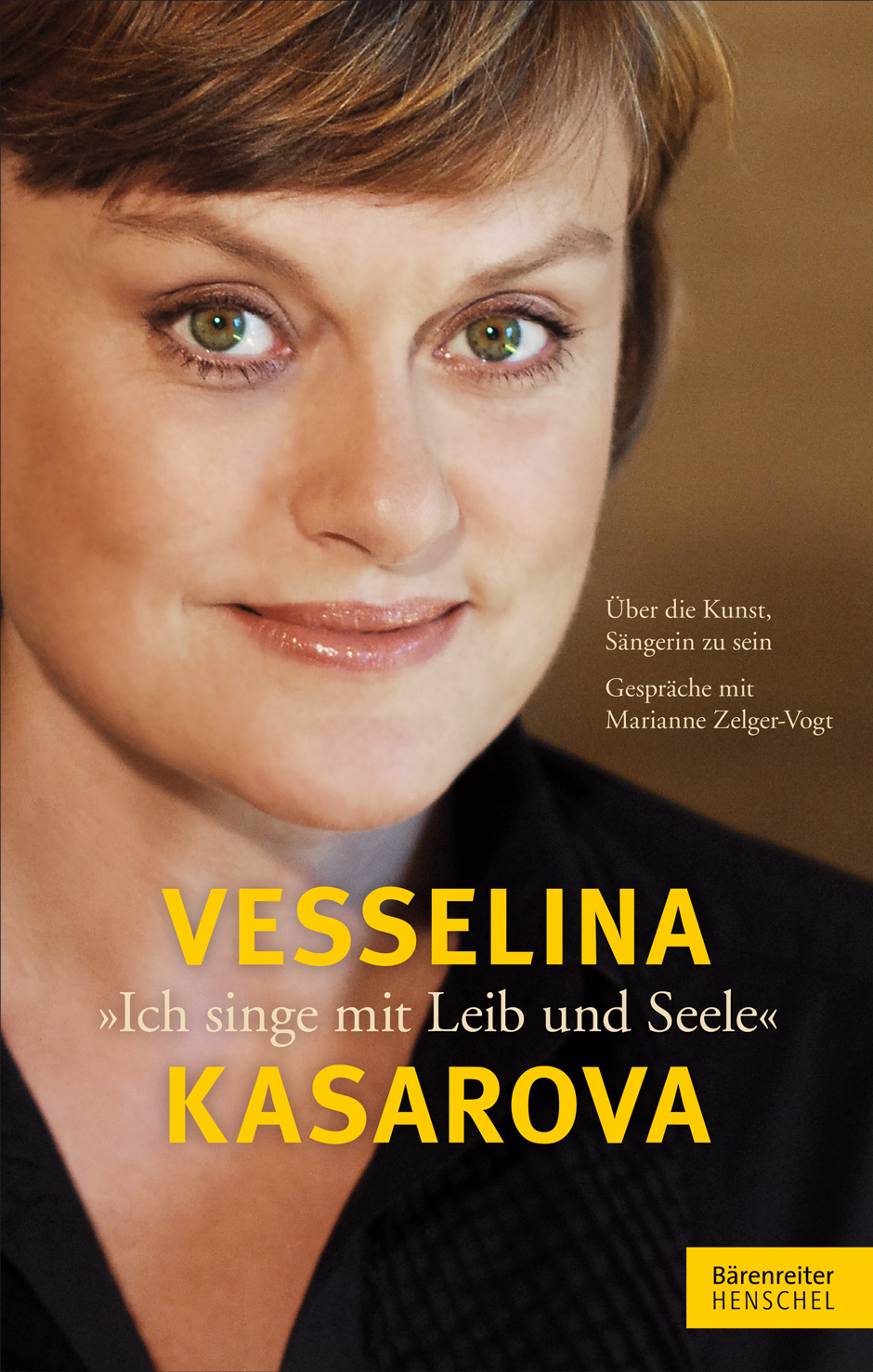 Vesselina Kasarova. "Ich singe mit Leib und Seele"